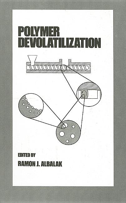 Polymer Devolatilization by Albalak, Ramon