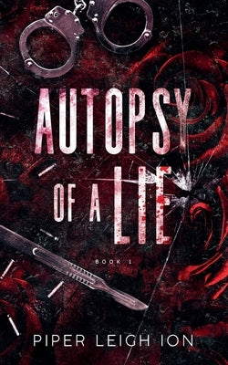 Autopsy of a Lie by Ion, Piper Leigh