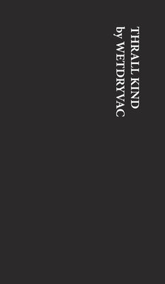 Thrall Kind by Wetdryvac