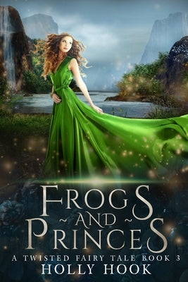 Frogs and Princes by Hook, Holly