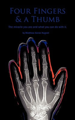 Four Fingers and a Thumb by Nugent, Matthew Aaron
