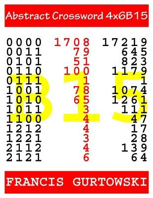 Abstract Crossword 4x6B15 by Gurtowski, Francis