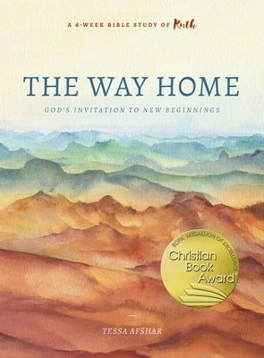 The Way Home: God's Invitation to New Beginnings by Afshar, Tessa
