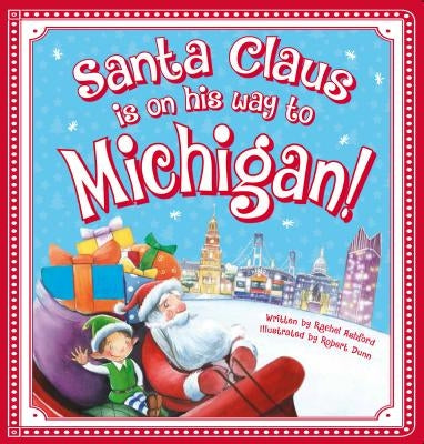 Santa Claus Is on His Way to Michigan! by Ashford, Rachel