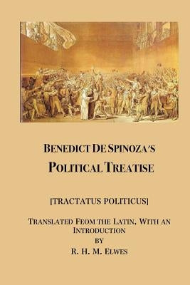 Spinoza's Political Treatise by Spinoza, Benedictus de