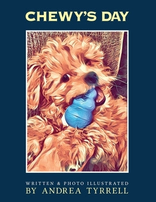 Chewy's Day by Arbor, Andrea Layne