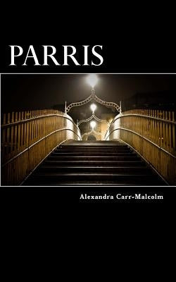 Parris by Carr-Malcolm, Alexandra