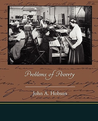 Problems of Poverty by Hobson, John a.