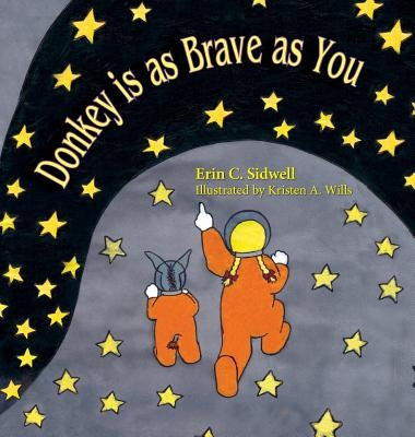 Donkey is as Brave as You by Sidwell, Erin C.