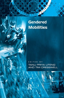 Gendered Mobilities by Cresswell, Tim