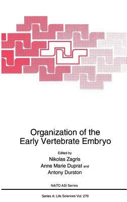 Organization of the Early Vertebrate Embryo by Zagris, Nikolas