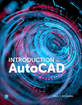 Introduction to AutoCAD 2020: A Modern Perspective by Richard, Paul