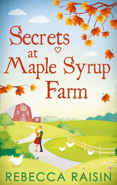 Secrets At Maple Syrup Farm by Raisin, Rebecca