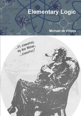 Elementary Logic by de Villiers, Michael