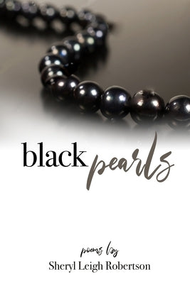 black pearls by Robertson, Sheryl Leigh