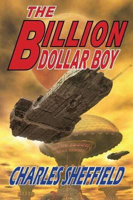 The Billion Dollar Boy by Sheffield, Charles