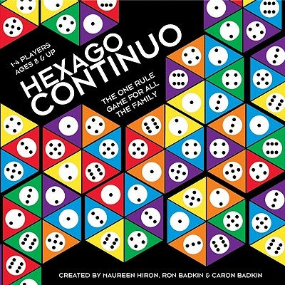 Hexago Continuo: The One-Rule Game for All the Family by Hiron, Maureen