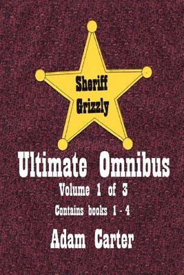 Sheriff Grizzly Ultimate Omnibus Volume 1 of 3 by Carter, Adam