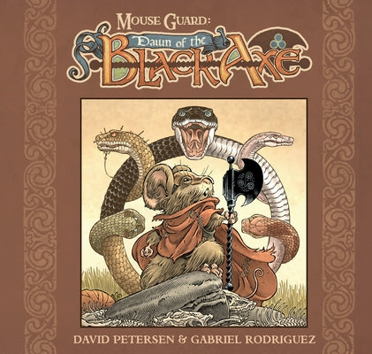 Mouse Guard: Dawn of the Black Axe by Petersen, David