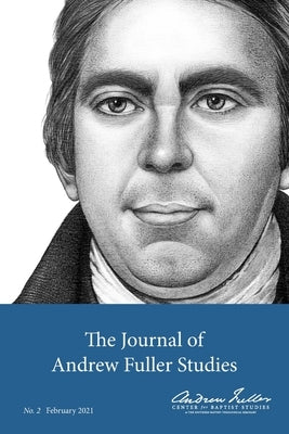 The Journal of Andrew Fuller Studies 2 (February 2021) by Haykin, Michael A. G.