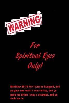 For Spiritual Eyes Only by Stutzman, Josiah a.