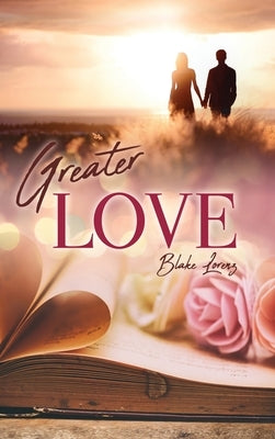 Greater Love by Lorenz, Blake