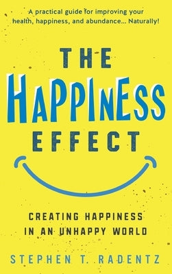The Happiness Effect by Radentz, Stephen T.