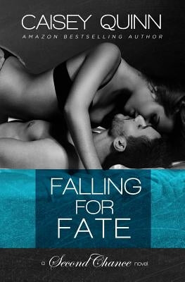 Falling for Fate by Quinn, Caisey