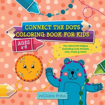 Connect the Dots Coloring Book for Kids Ages 4-8: Fun Dot-to-Dot Designs (Including Cute Animals, Cars, Fruits & More!) by Dover, Ocean