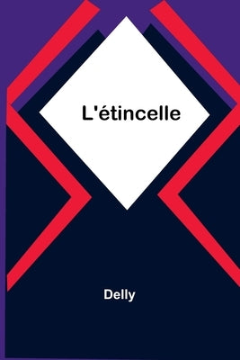L'étincelle by Delly