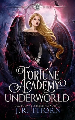 Fortune Academy Underworld: Book Nine by Thorn, J. R.