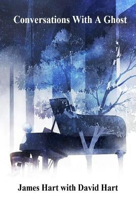 Conversations With A Ghost by Hart, David