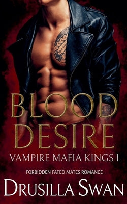 Blood Desire by Swan, Drusilla