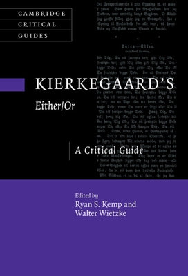 Kierkegaard's Either/Or: A Critical Guide by Kemp, Ryan S.
