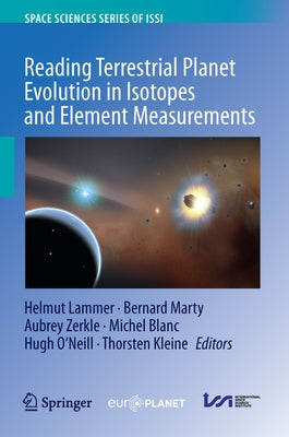 Reading Terrestrial Planet Evolution in Isotopes and Element Measurements by Lammer, Helmut