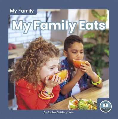 My Family Eats by Geister-Jones, Sophie