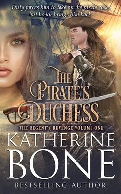 The Pirate's Duchess by Bone, Katherine