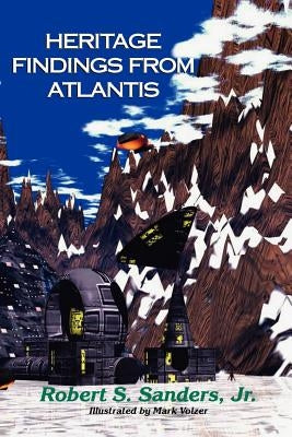 Heritage Findings from Atlantis by Sanders, Robert S. Jr.