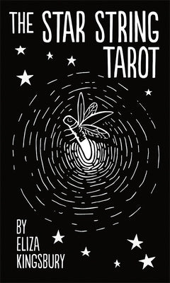 The Star String Tarot: 78 Tarot Cards, Bold Black and White Line Art, Universal Themes of Nature and the Cosmos, Insight and Guidance, Animals, Intuit by Kingsbury, Eliza