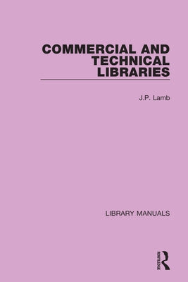 Commercial and Technical Libraries by Lamb, J. P.