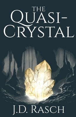 The Quasi-Crystal by Rasch, J. D.