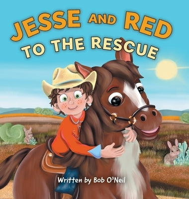 Jesse and Red to the Rescue by O'Neil, Bob