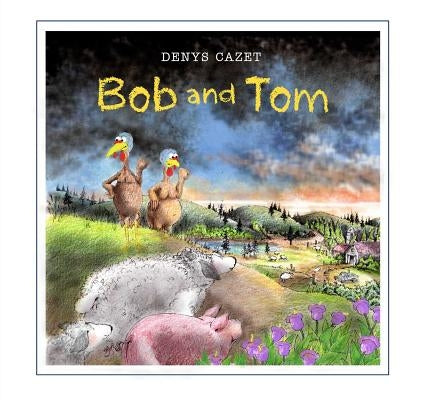 Bob and Tom by Cazet, Denys