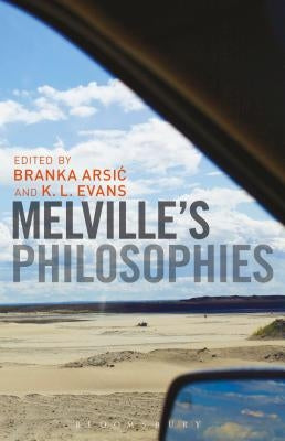 Melville's Philosophies by Arsic, Branka