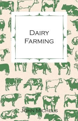 Dairy Farming by Michels, John