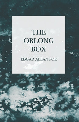 The Oblong Box by Poe, Edgar Allan