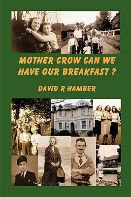 Mother Crow Can We Have Our Breakfast? by Hamber, David R.