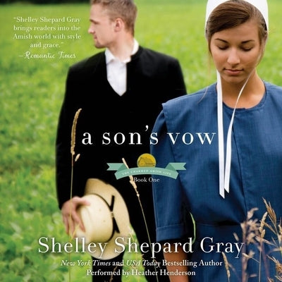 A Son's Vow: The Charmed Amish Life, Book One by Gray, Shelley Shepard