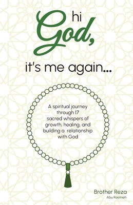 hi God, it's me again by Brother Reza