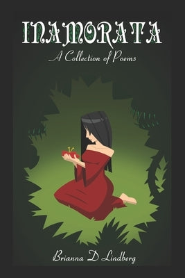 Inamorata: A Collection of Poems by Lindberg, Bri